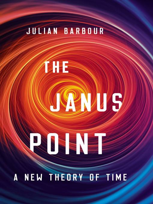 Title details for The Janus Point by Julian Barbour - Available